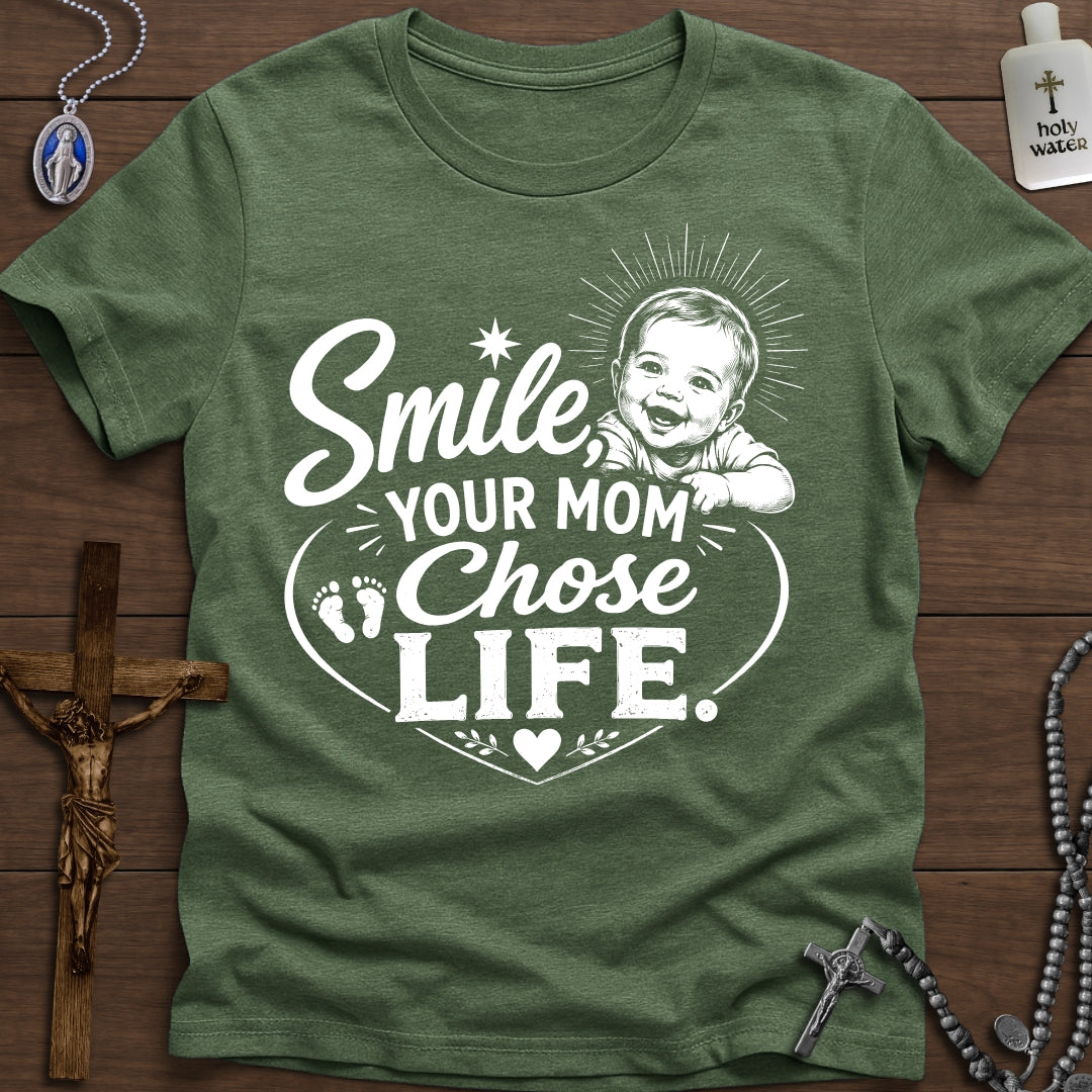 Smile, Your Mom Chose Life