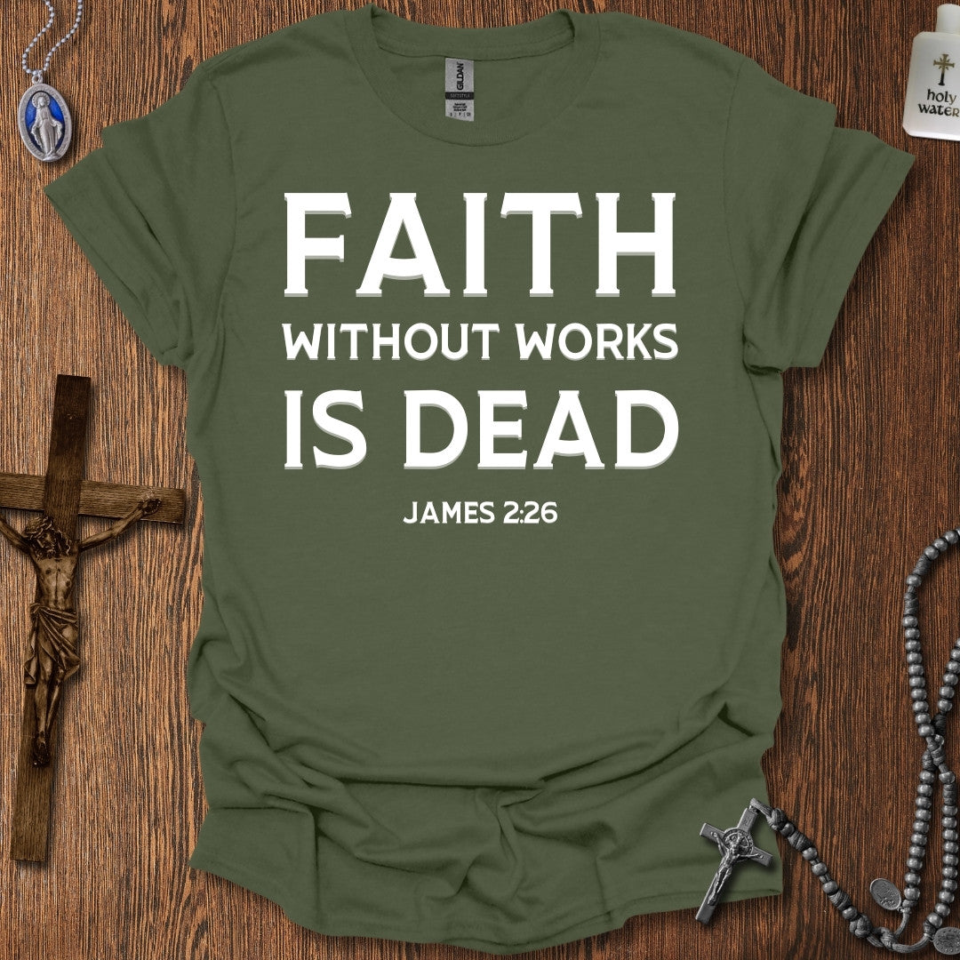 Faith Without Works Is Dead