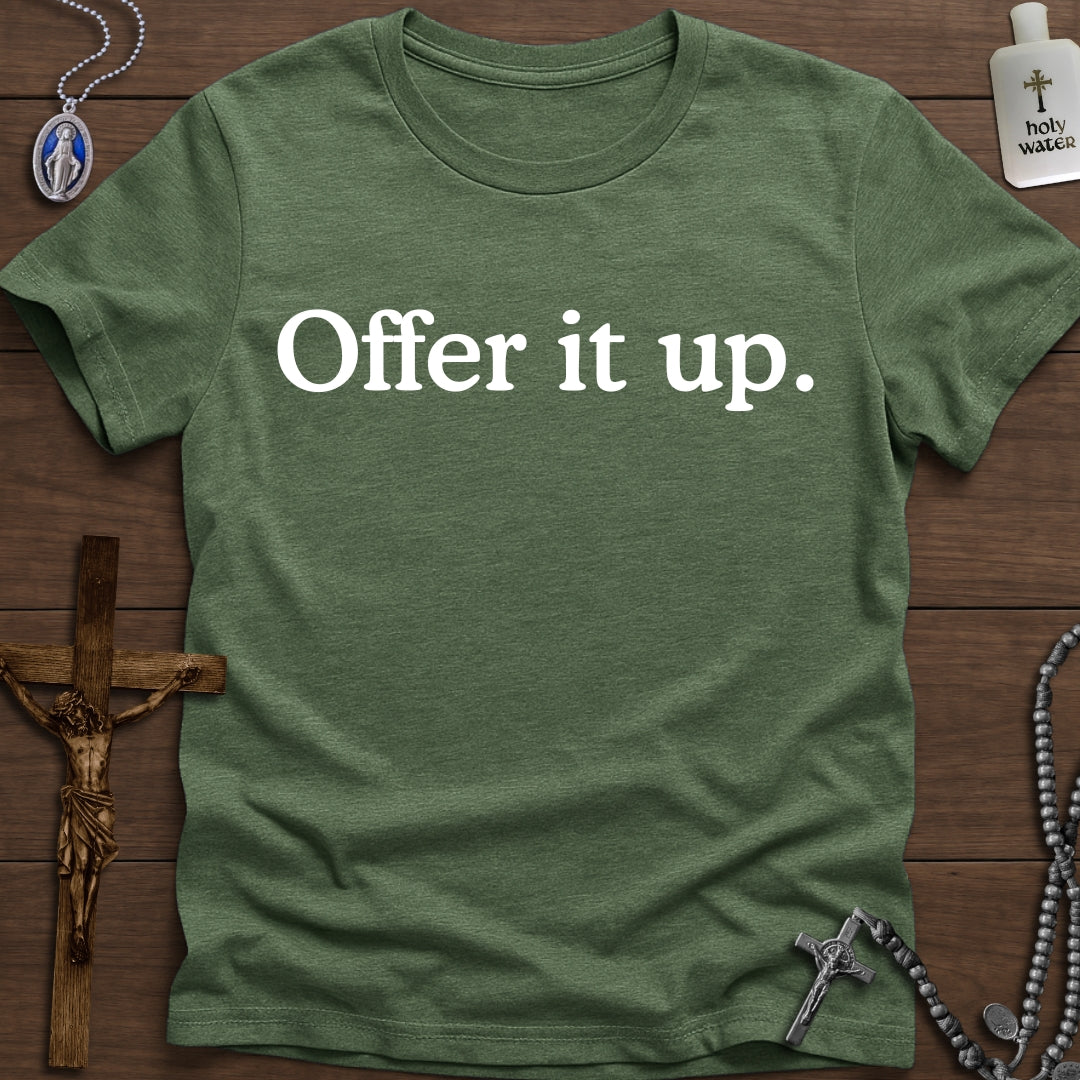 Offer it up.