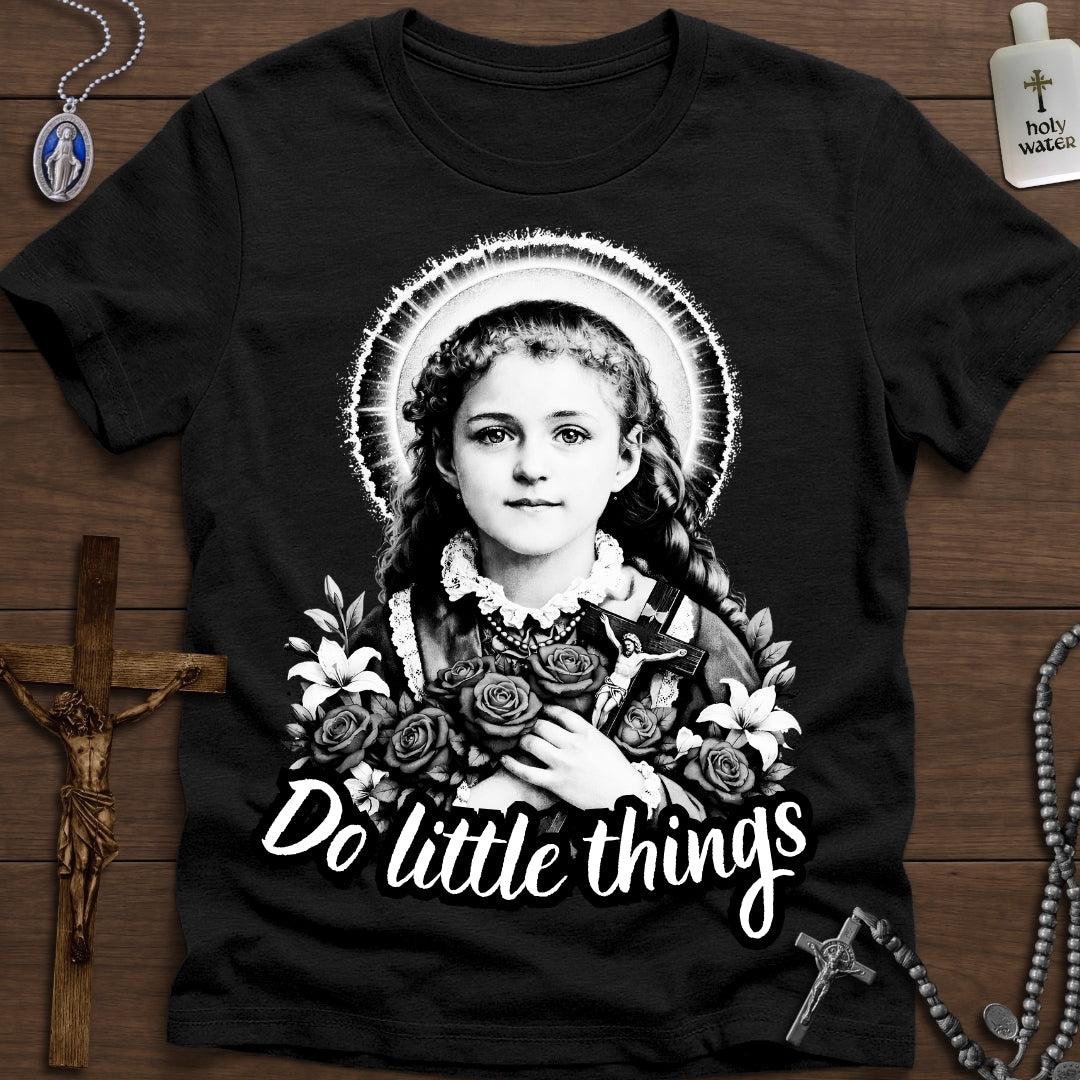 Do Little Things (St. Thérèse) Grayscale