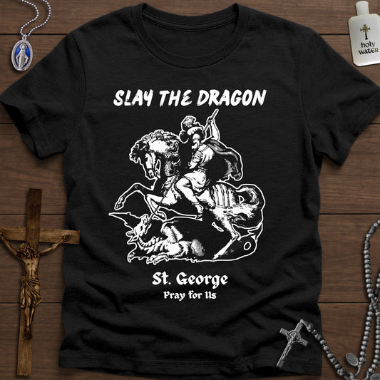 St. George, Slay the Dragon