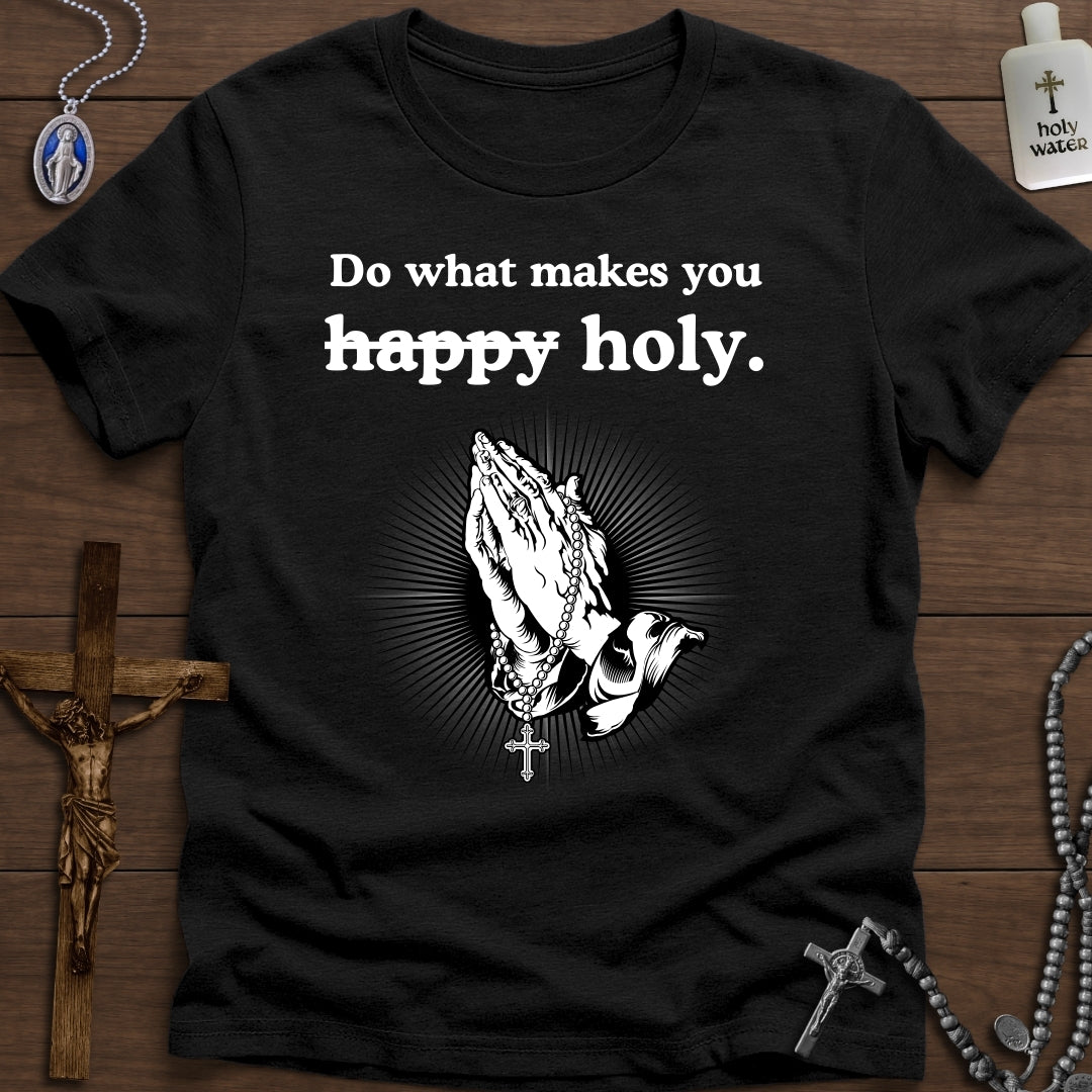 Do What Makes You Holy