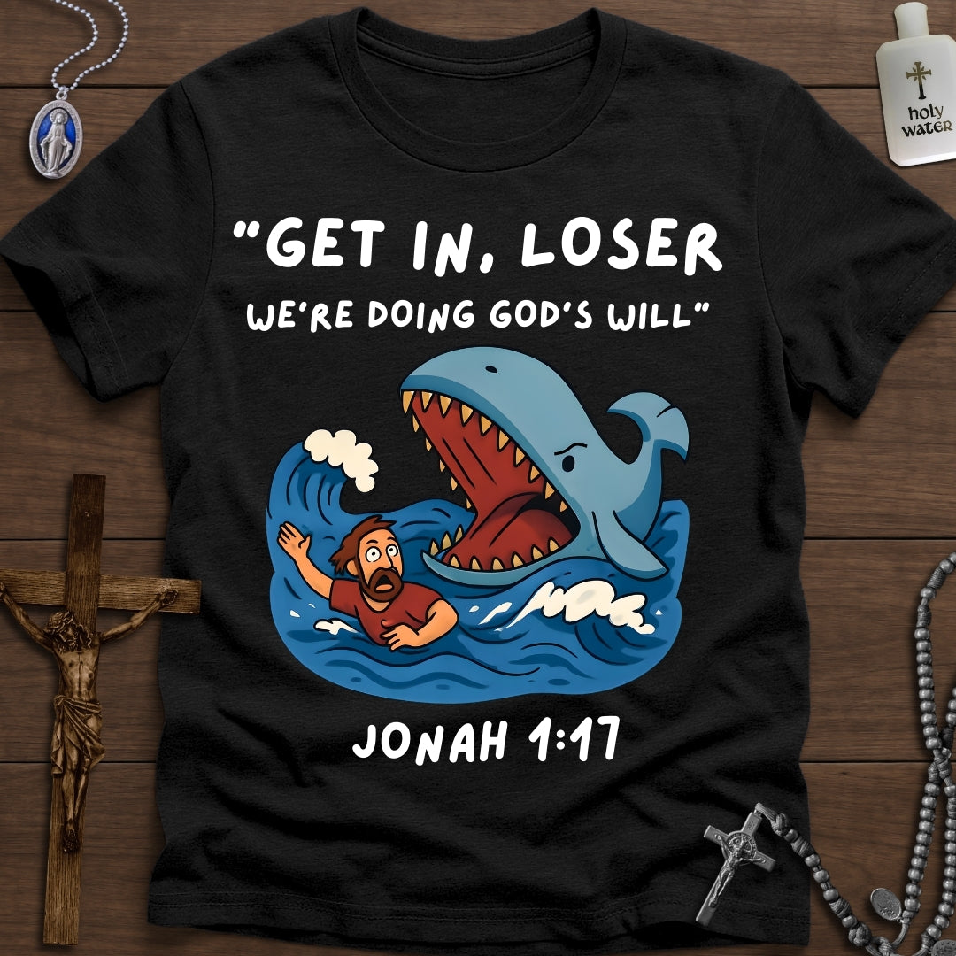 Get in Loser, We're Doing God's Will (Jonah)