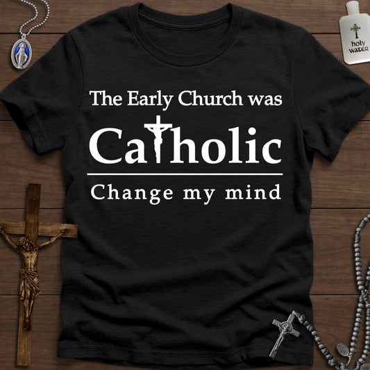 The Early Church was Catholic